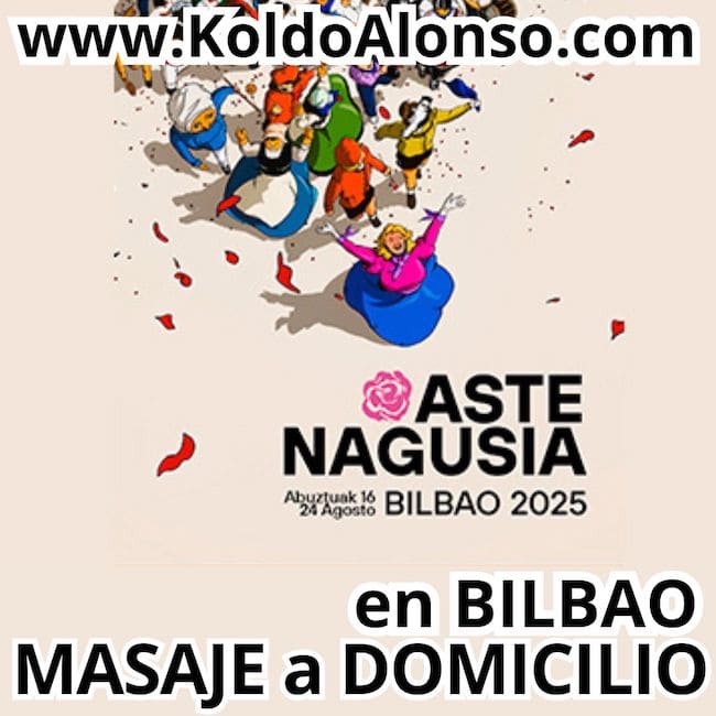 MASAJE ASTE NAGUSIA BILBAO AGOSTO 2025